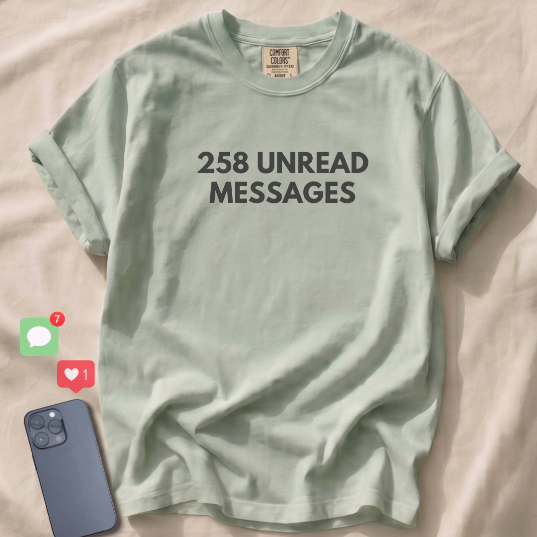 258 UNREAD MESSAGES T-Shirt