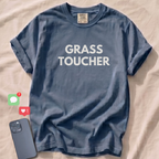 GRASS TOUCHER T-Shirt