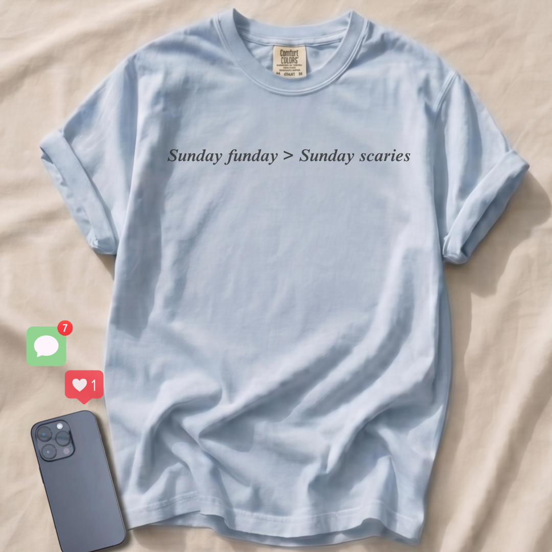 Sunday funday > Sunday scaries T-Shirt