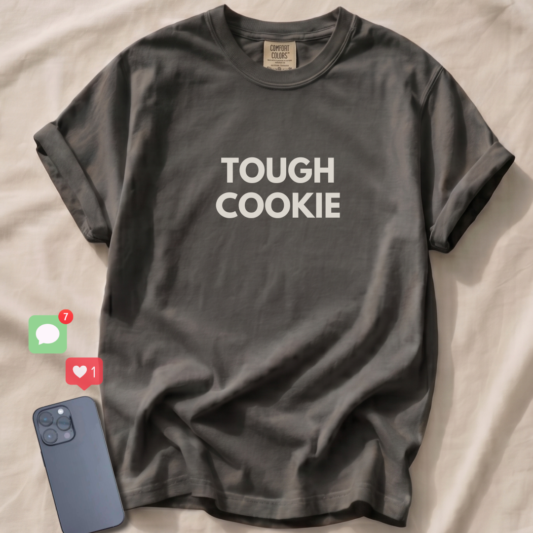 TOUGH COOKIE T-Shirt