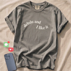 delulu and I like it T-Shirt