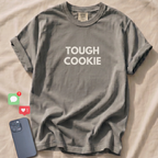 TOUGH COOKIE T-Shirt
