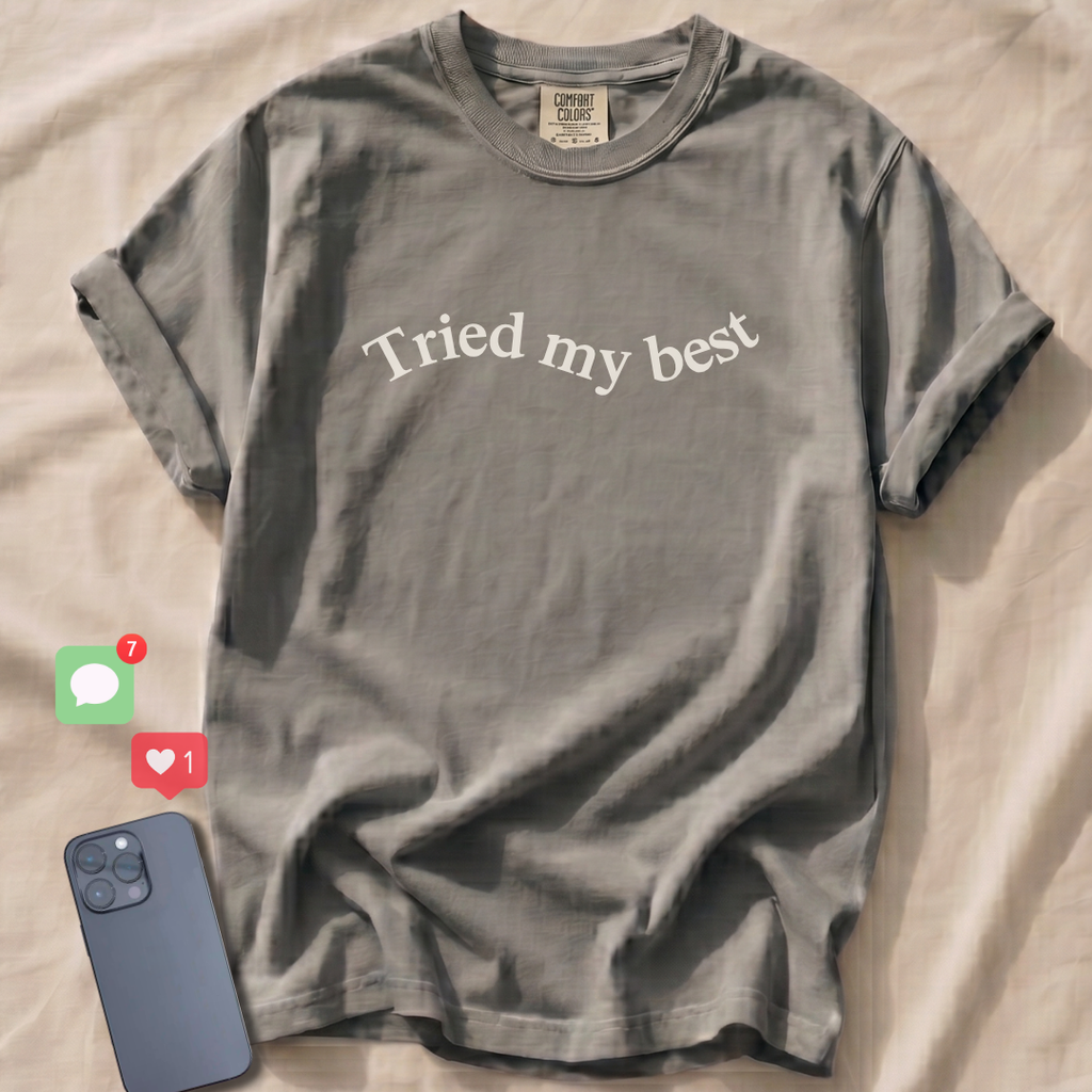 Tried my best T-Shirt