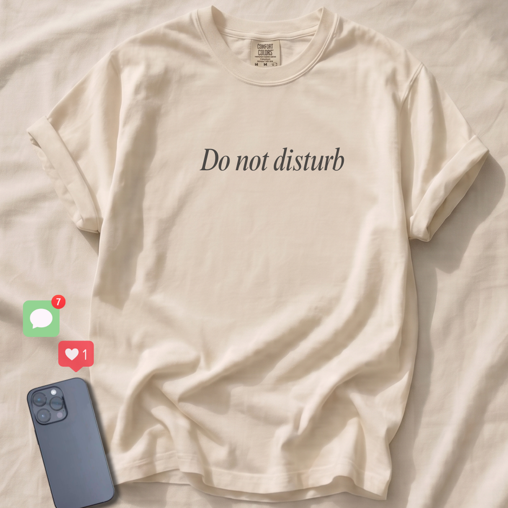 Do not disturb T-Shirt