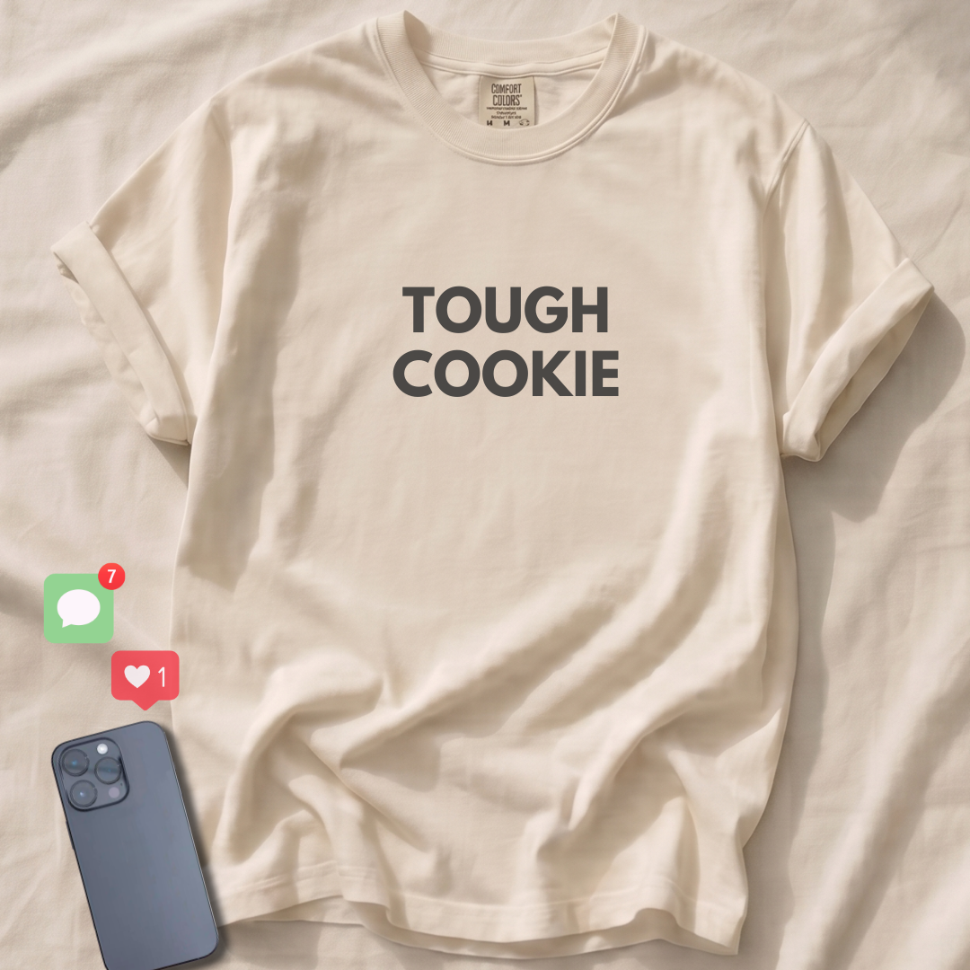 TOUGH COOKIE T-Shirt
