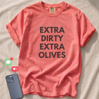 EXTRA DIRTY EXTRA OLIVES T-Shirt